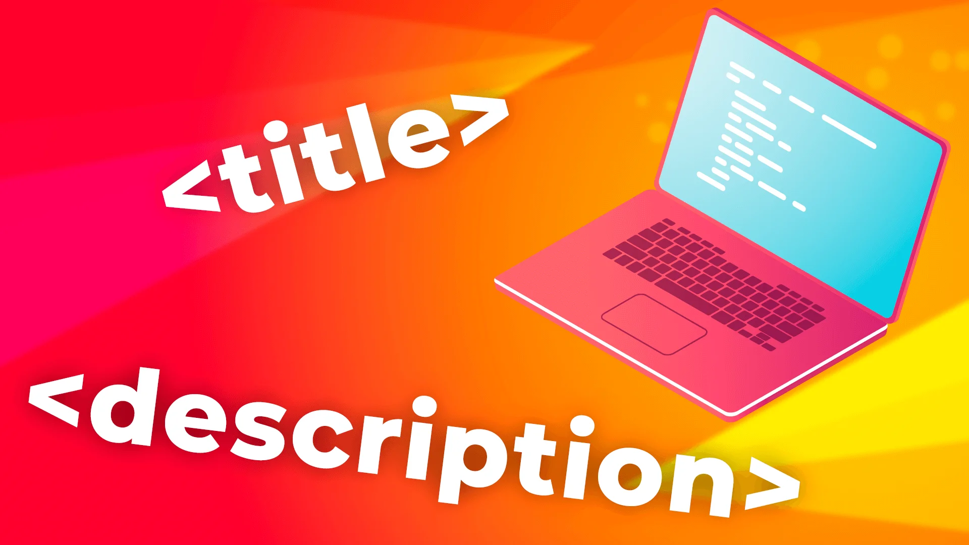 How to write the Title and Description meta tags correctly