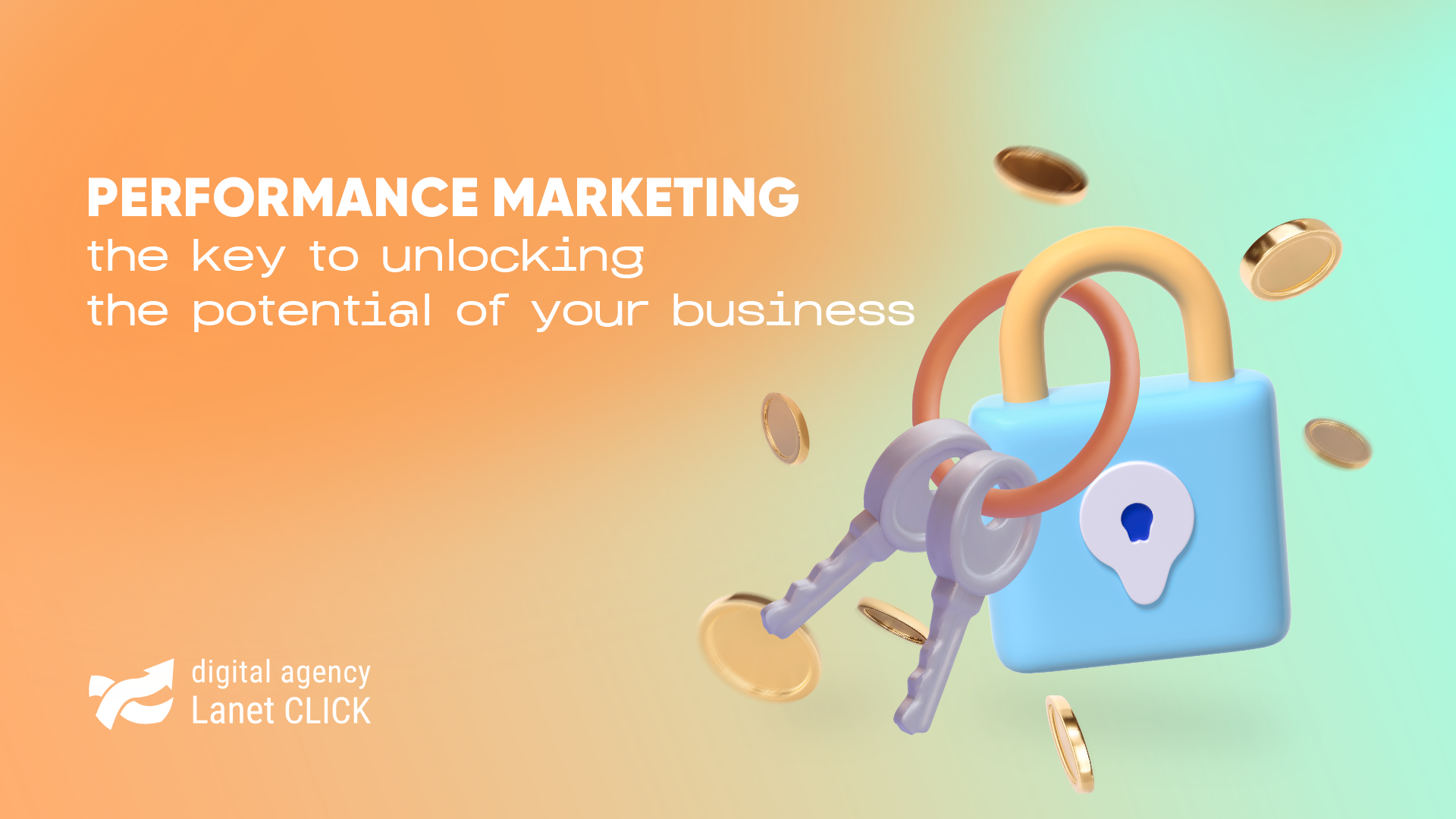 Performance marketing: the key to unlocking the potential of your business