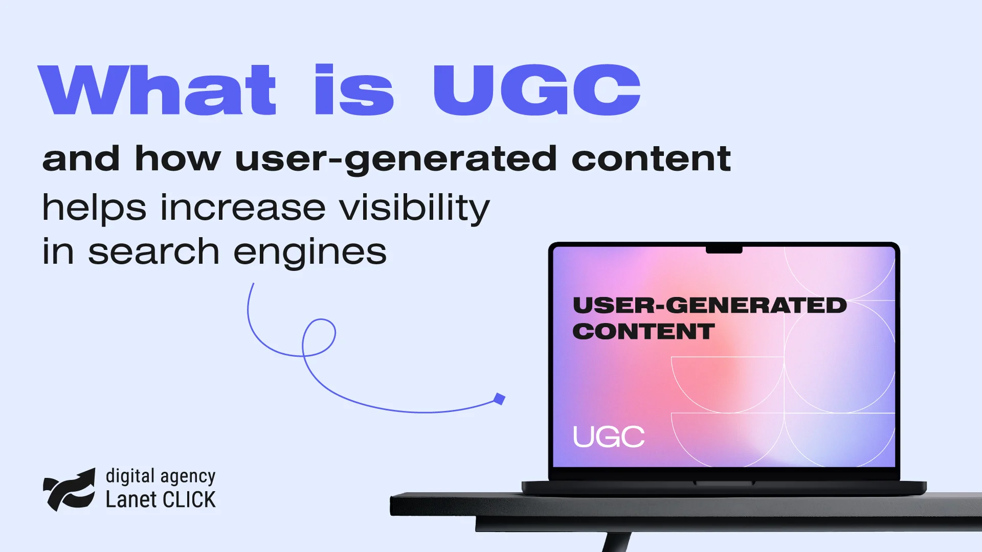 What is UGC, and how does user-generated content help increase visibility in search engines