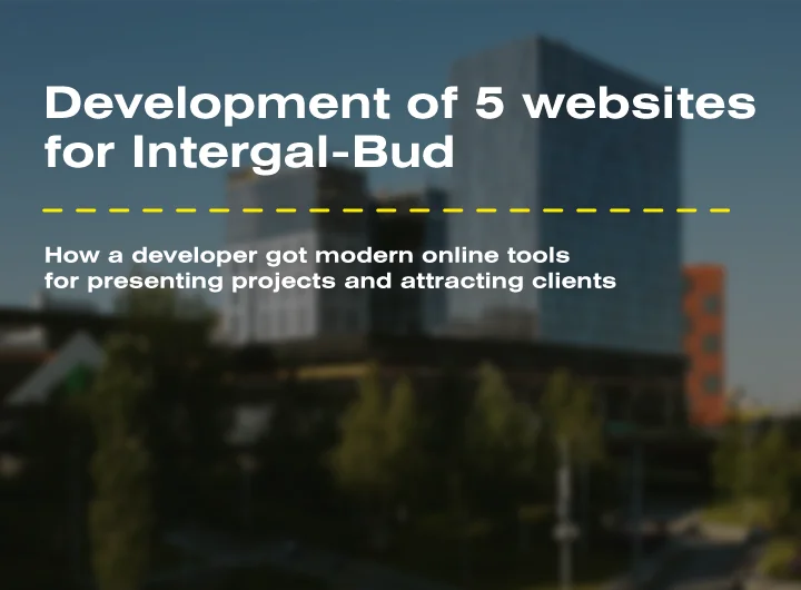 Case: Website development for new residential complexes from the developer Intergal-Bud