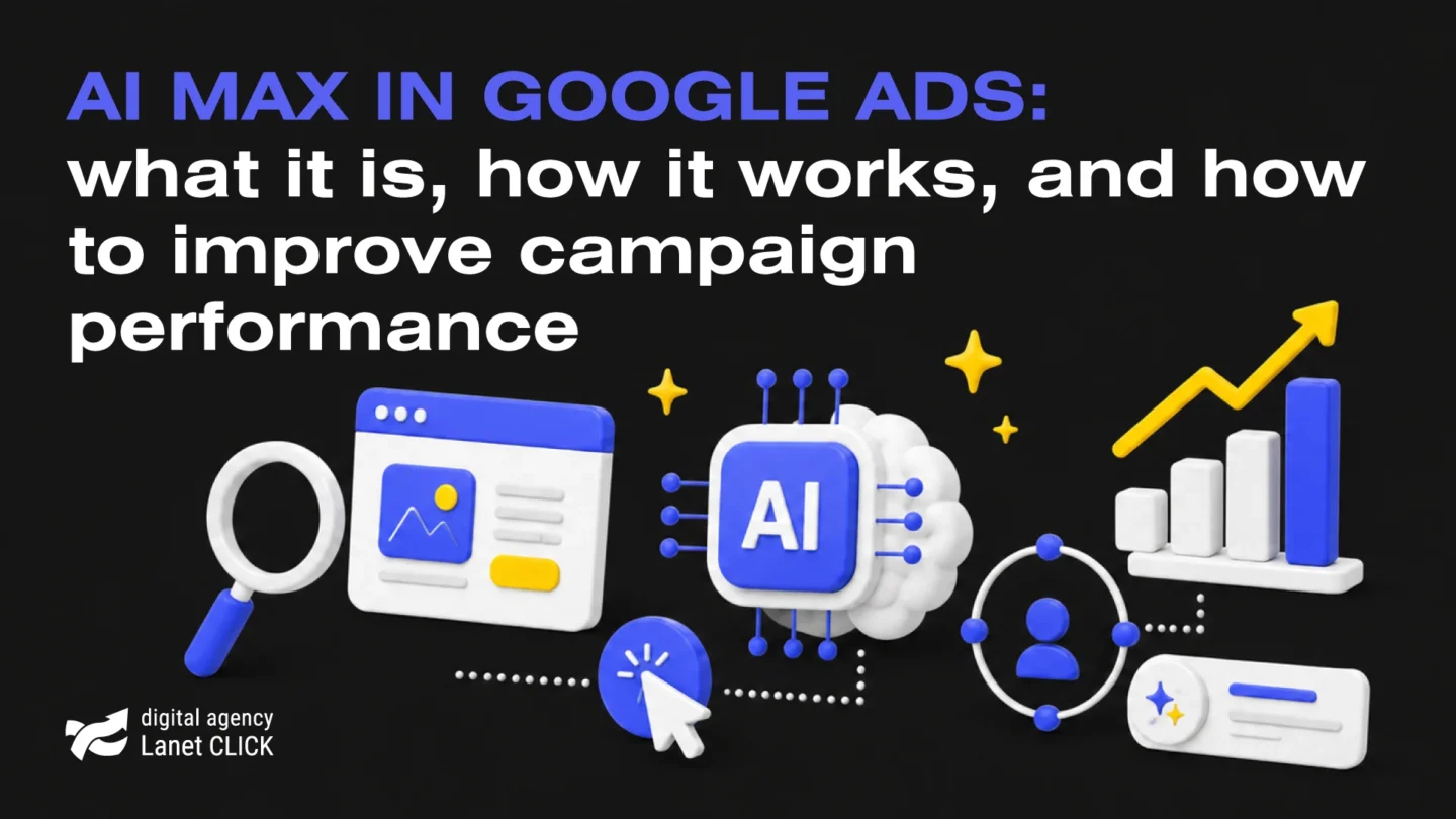AI Max in Google Ads: what it is, how it works, and how to improve campaign performance